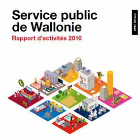 Le rapport d'activités 2016 du Service Public de Wallonie